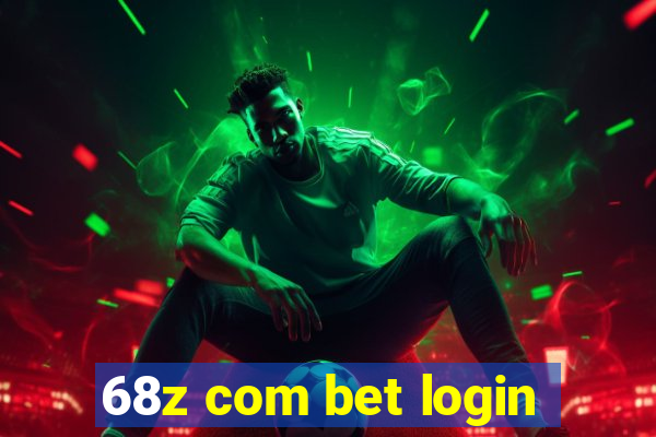 68z com bet login